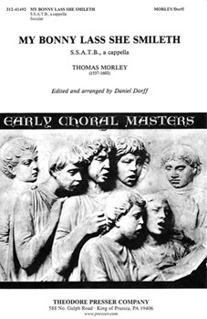 My Bonnie Lass She Smileth by Morley Thomas - Dorff Daniel - for SSATB