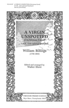 Virgin Unspotted by Billings William - Ehret Walter - for SATB