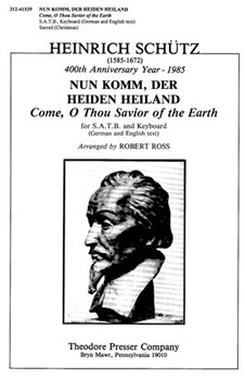 Nun Komm Der Heiden Heiland (Come O Thou Savior Of The Earth) by Schutz Heinrich - Ross Robert - for