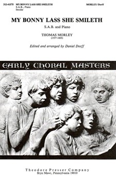 My Bonny Lass She Smileth by Morley Thomas - Dorff Daniel - for SAB