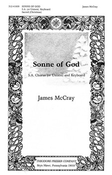 Sonne of God S.A. Chorus (or Unison) and Keyboard by McCray James Bishop Miles Coverda for