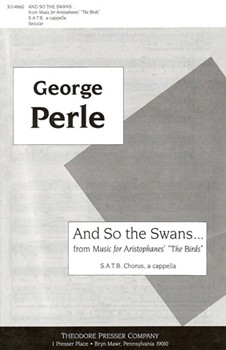 And So The Swans From The Music Of Aristophanes The Birds by Perle George for