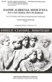 Dadme Albricias Hijos D'Eva S.A.T.B. Chorus With Guitar (Or Keyboard) and Tambourine by Anonymous - Guentner Francis - for