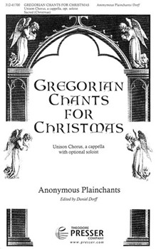 Gregorian Chants for Christmas Unison Chorus A Cappella With Optional Soloist by Anonymous for