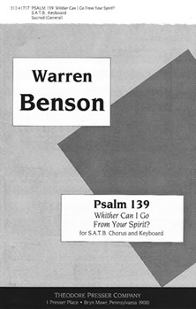 Psalm 139: Whither Can I Go From Your Spirit? For S.A.T.B. Chorus and Keyboard by Benson Warren Anonymous for