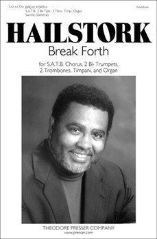 Break Forth by Hailstork Adolphus for SATB