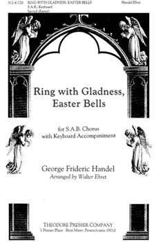 Ring With Gladness Easter Bells by Handel George Frideric - Ehret Walter - Ehret Walter for SAB