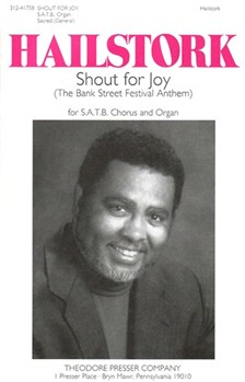Shout for Joy (The Bank Street Festival Anthem) by Hailstork Adolphus Anonymous for SATB
