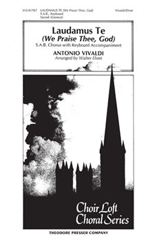 Laudamus Te S.A.B. Chorus With Keyboard Accompaniment by Vivaldi Antonio Lucio - Ehret Walter - for