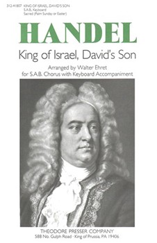 King of Israel David's Son for S.A.B. Chorus with Keyboard Accompaniment by Handel George Frideric - Walter Ehret - Walter Ehret for