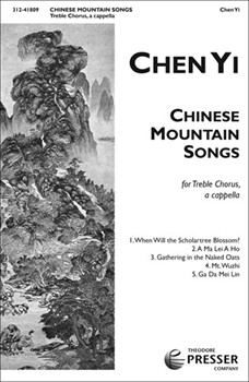 Chinese Mountain Songs by - Yi Chen - for SSA a cappella