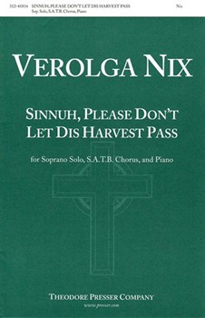 Sinnuh Please Don't Let Dis Harvest Pass by Spiritual - Nix Verolga - for SATB