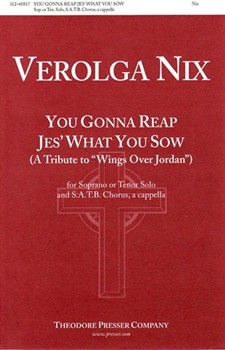 You Gonna Reap Jes What You Sow by Spiritual - Nix Verolga - for SATB a cappella