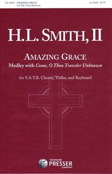 Amazing Grace by Anonymous - Smith H L II - John Newton John Re for SATB