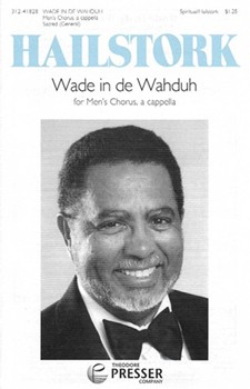 Wade In De Wahduh by - Hailstork Adolphus - Anonymous for TTBB
