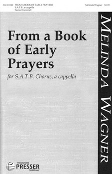 From A Book Of Early Prayers by Wagner Melinda - Wagner Melinda - St. Gregory Of Nazia for SATB a cappella