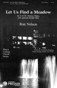 Let Us Find A Meadow by Nelson Ron Ahlburn Thomas E. for SATB