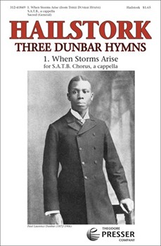 When Storms Arise by Hailstork Adolphus Paul Lawrence Dunbar for SATB a cappella