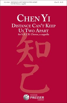 Distance Can't Keep Us Two Apart by Yi Chen Wang Bo for SATB