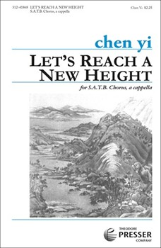 Let's Reach A New Height by Yi Chen Wang Zhi-huan for SATB a cappella