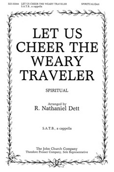 Let Us Cheer the Weary Traveler by Dett Robert Nathaniel - R. Nathaniel Dett - for SATB