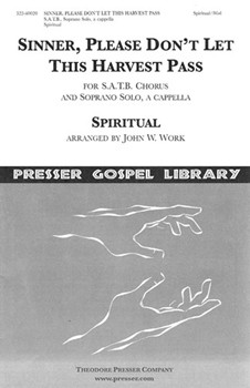 Sinner Please Don't Let This Harvest Pas by - Work John Wesley - for SATB a cappella