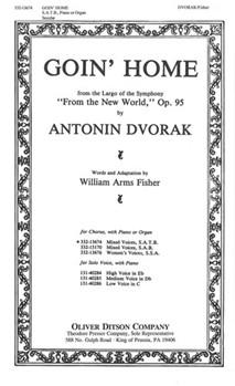 Goin' Home From The Largo Of The Symphony "From The New World" Op. 95 by Dvorak Antonin William Arms Fisher for SATB