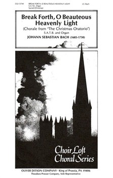 Break Forth O Beauteous Heavenly Light (Chorale from """"The Christmas Oratorio"""") S.A.T.B. and O by Bach Johann Sebastian for