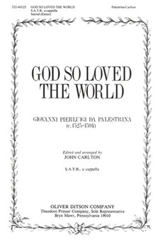 God So Loved The World For Satb A Cappella by Palestrina Giovanni Pierluigi da - Carlton John - Anonymous for