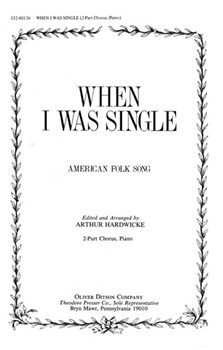 When I Was Single American Folk Song by for