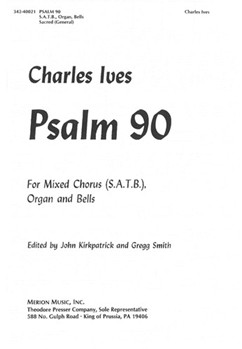 Psalm 90 by Ives Charles - Kirkpatrick John - for SATB