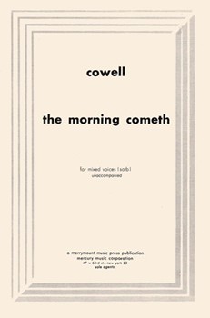 The Morning Cometh For Mixed Voices by Cowell Henry for