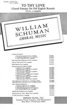 To Thy Love Choral Fantasy On Old English Rounds by Schuman William for