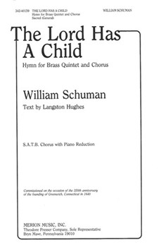The Lord Has a Child Hymn for Brass Quintet and Chorus (S.A.T.B. Chorus with Piano Reduction) by Schuman William Langston Hughes for