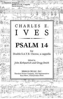 Psalm 14 Double S.A.T.B. a cappella by Ives Charles Anonymous for