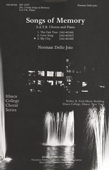 My City (No. 3 From "Songs Of Memory") S.A.T.B. Chorus and Piano by Dello Joio Norman Dello Joio Norman for