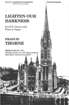 Lighten Our Darkness Satb Chorus With Piano Or Organ by Thorne Francis for