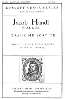 Trahe Me Post Te Motet for Five Equal Voices by Gallus Jacob (Handl) for