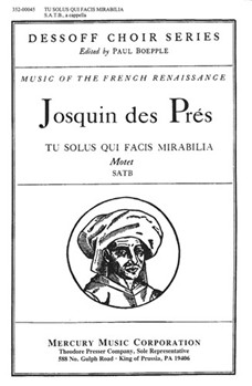 TU SOLUS QUI FACIS MIRABILIA Motet for S.A.T.B. by des Prez Josquin for