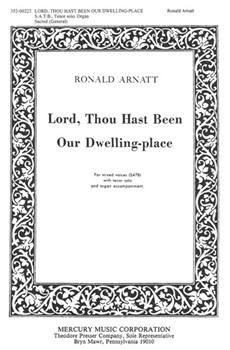 Lord Thou Hast Been Our Dwelling Place for mixed voices (SATB) with tenor solo and organ accompanim by Arnatt Ronald Anonymous for