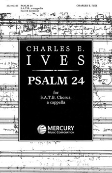 Psalm 24 for S.A.T.B. Chorus a cappella by Ives Charles for