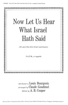 New Let Us Hear What Israel Hath Said (Or Peut Bien Dire Israel Maintenant) - S.A.T.B. A Cappella by Bourgeois Louis - Goudimel Claude - De Beze Theodore for