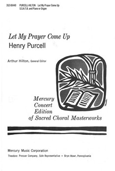Let My Prayer Come Up S.S.A.T.B. and Piano Or Organ by Purcell Henry for