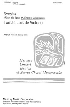 Sanctus From The Mass O Magnum Mysterium by De Victoria Tomas L - Hilton Arthur - for