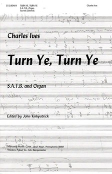 Turn Ye Turn Ye S.A.T.B. and Organ by Ives Charles for