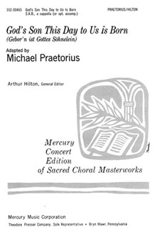 God's Son This Day To Us Is Born by Praetorius - Hilton Arthur - for SAB