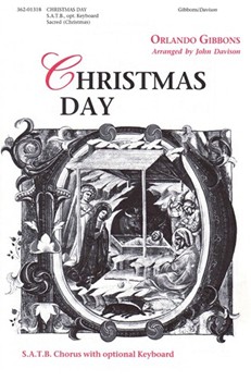 Christmas Day by Gibbons Orlando - Davison John - for SATB