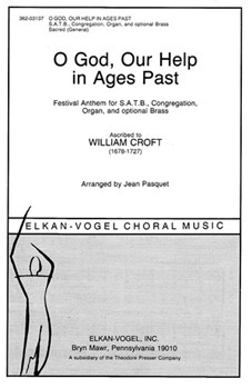 O God Our Help In Ages Past Festival Anthem for S.A.T.B. Congregation Organ and Optional Brass by Croft William - Pasquet Jean - Watts Isaac for