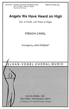 Angels We Have Heard On High For S.A. Or S.A.B. With Piano Or Organ by Anonymous - Pasquet Jean - for