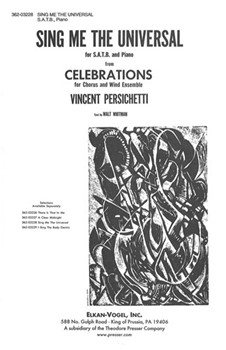 Sing Me the Universal for S.A.T.B. and Piano by Persichetti Vincent Walt Whitman for